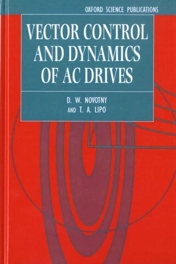 Vector Control and Dynamics of AC Drives