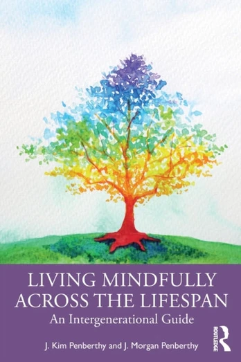 Living Mindfully Across the Lifespan