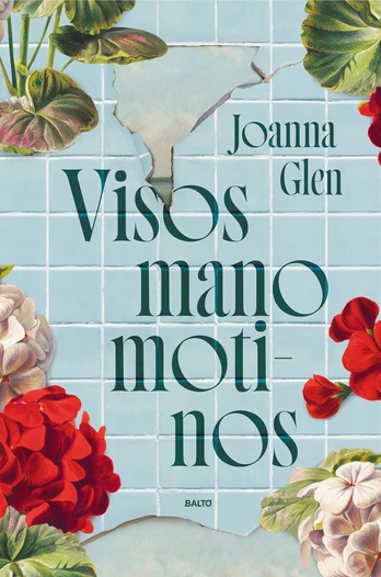 Visos mano motinos
