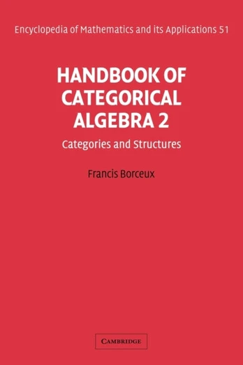 Handbook of Categorical Algebra: Volume 2, Categories and Structures