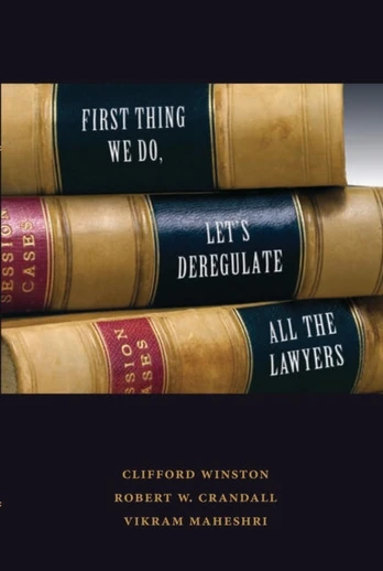 First Thing We Do, Let's Deregulate All The Lawyers