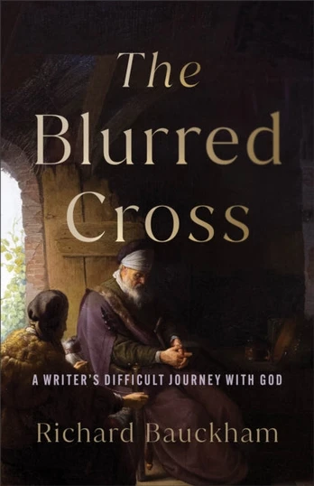 Blurred Cross, A Writer's Difficult Journey with God
