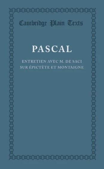 Entretien avec M. de Saci sur Epictete et Montaigne