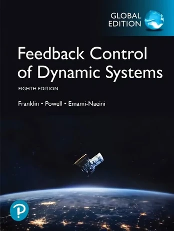 Feedback Control of Dynamic Systems, Global Edition 8th edition