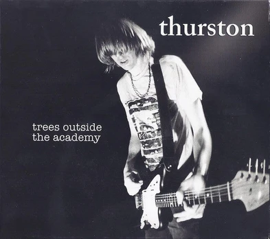 CD Digipak Thurston Moore – Trees Outside The Academy