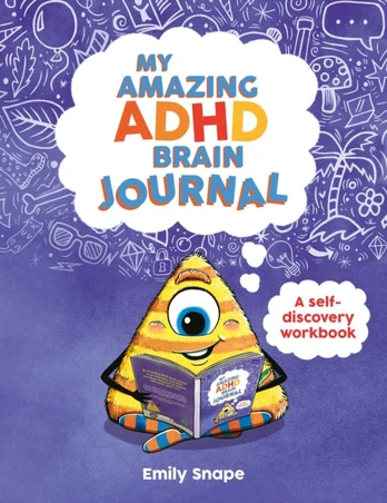 My Amazing ADHD Brain Journal, A Self-Discovery Workbook for Children with ADHD Brains