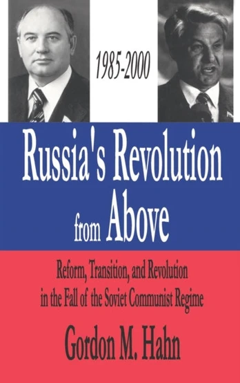 Russia's Revolution from Above, 1985-2000