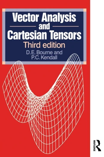 Vector Analysis and Cartesian Tensors, Third edition