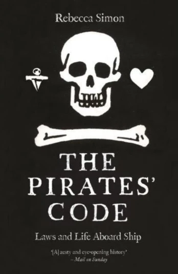 Pirates’ Code, Laws and Life Aboard Ship