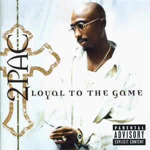 CD 2Pac - Loyal To The Game