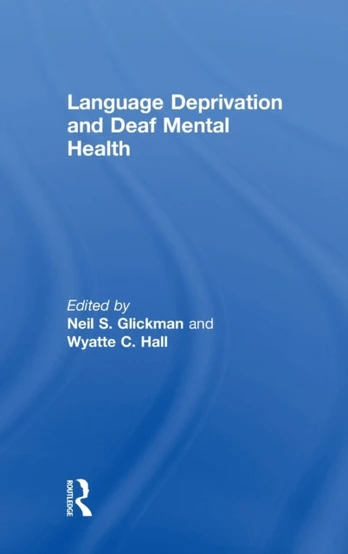 Language Deprivation and Deaf Mental Health