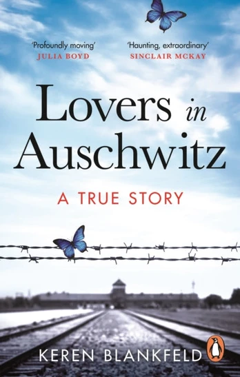 Lovers in Auschwitz, A True Story