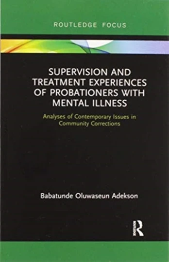 Supervision and Treatment Experiences of Probationers with Mental Illness