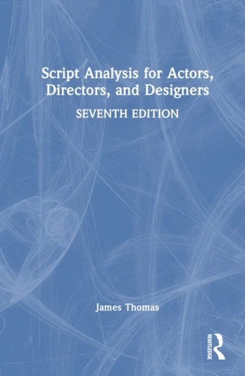 Script Analysis for Actors, Directors, and Designers