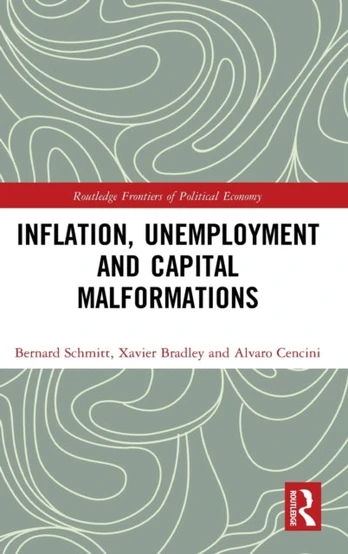 Inflation, Unemployment and Capital Malformations