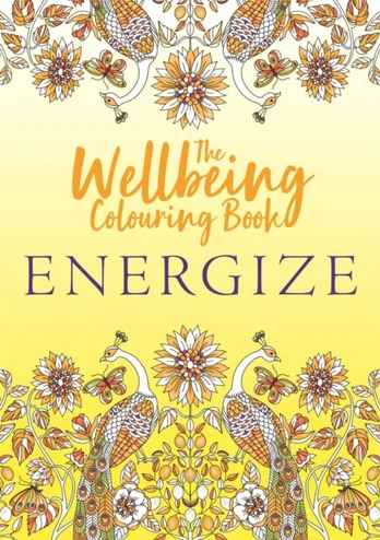 Wellbeing Colouring Book: Energize