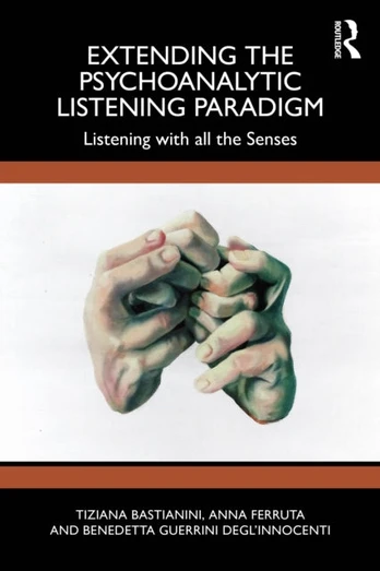 Extending the Psychoanalytic Listening Paradigm