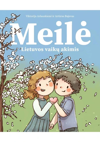 Meilė Lietuvos vaikų akimis