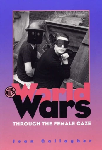 World Wars Through the Female Gaze