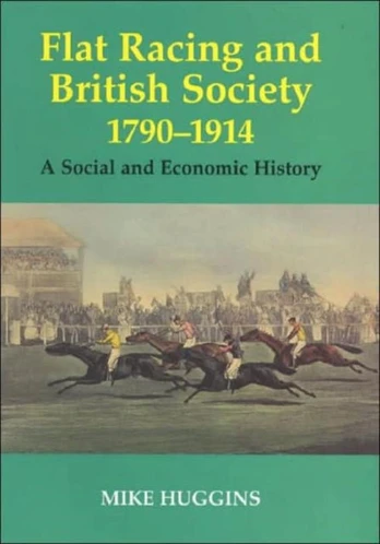 Flat Racing and British Society, 1790-1914