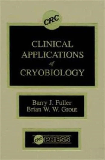Clinical Applications of Cryobiology