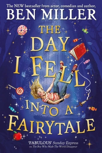 Day I Fell Into a Fairytale, The smash hit classic adventure from Ben Miller