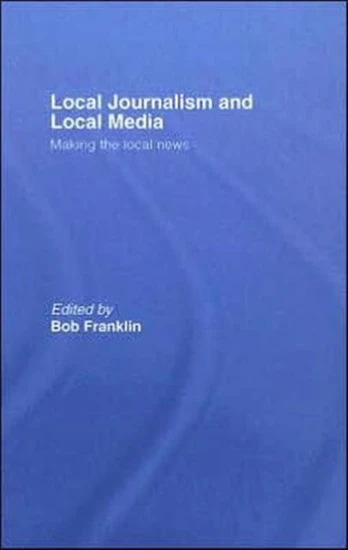 Local Journalism and Local Media