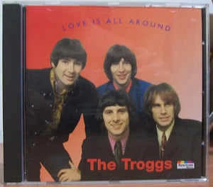 CD The Troggs - Love Is All Around