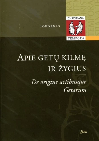 Apie getų kilmę ir žygius / De origine actibusque Getarum