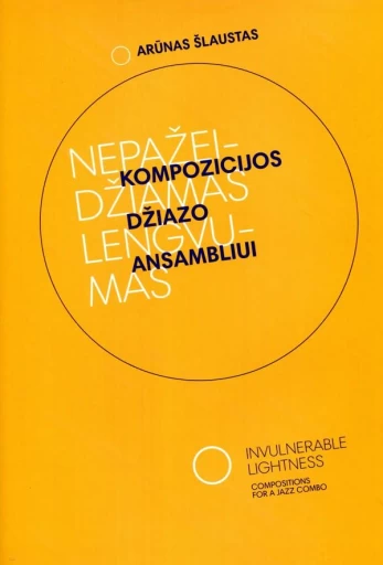 Nepažeidžiamas lengvumas. Kompozicijos džiazo ansambliui