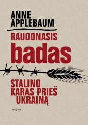 Raudonasis badas. Stalino karas prieš Ukrainą kaina