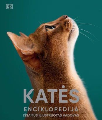 Katės. Išsamus iliustruotas vadovas