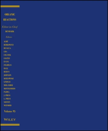 Organic Reactions, Volume 95
