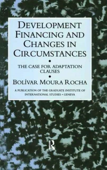 Development Financing and Changes in Circumstances