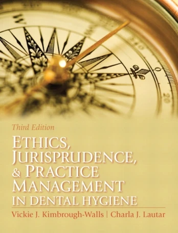 Ethics, Jurisprudence and Practice Management in Dental Hygiene