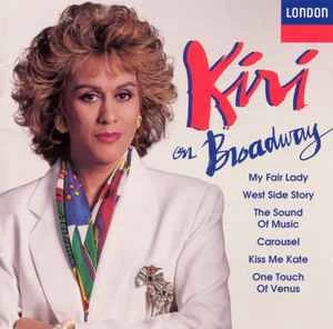 CD Kiri Te Kanawa - Kiri On Broadway