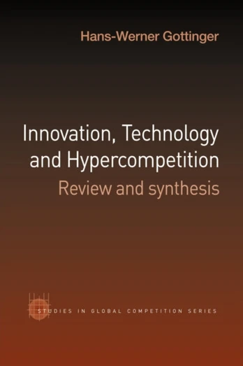 Innovation, Technology and Hypercompetition