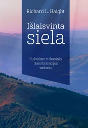 IŠLAISVINTA SIELA: nušvitimo ir dvasinės transformacijos vadovas kaina