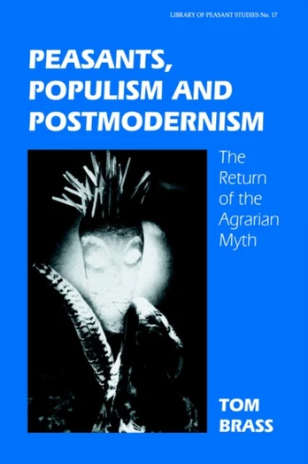 Peasants, Populism and Postmodernism