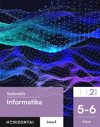 Informatika. Vadovėlis 5-6 klasei, 2 dalis, serija Horizontai