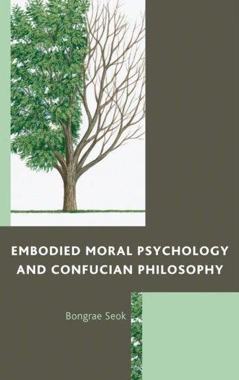 Embodied Moral Psychology and Confucian Philosophy