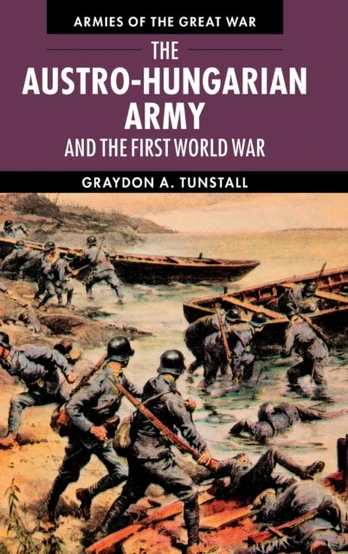 Austro-Hungarian Army and the First World War