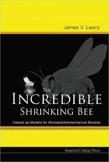 Incredible Shrinking Bee, The: Insects As Models For Microelectromechanical Devices