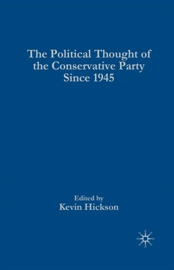 Political Thought of the Conservative Party since 1945