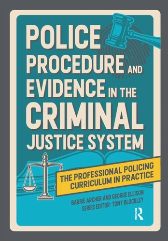 Police Procedure and Evidence in the Criminal Justice System