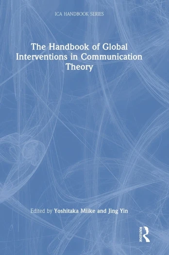 Handbook of Global Interventions in Communication Theory