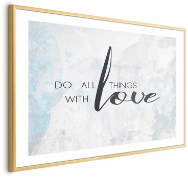 Artgeist Plakatas - Do All Things with Love