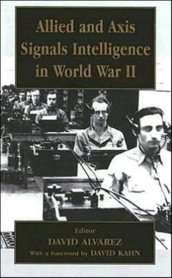 Allied and Axis Signals Intelligence in World War II