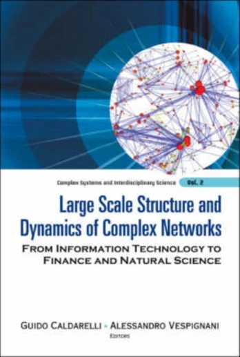 Large Scale Structure And Dynamics Of Complex Networks: From Information Technology To Finance And Natural Science