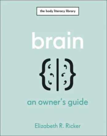 Brain, An Owner's Guide